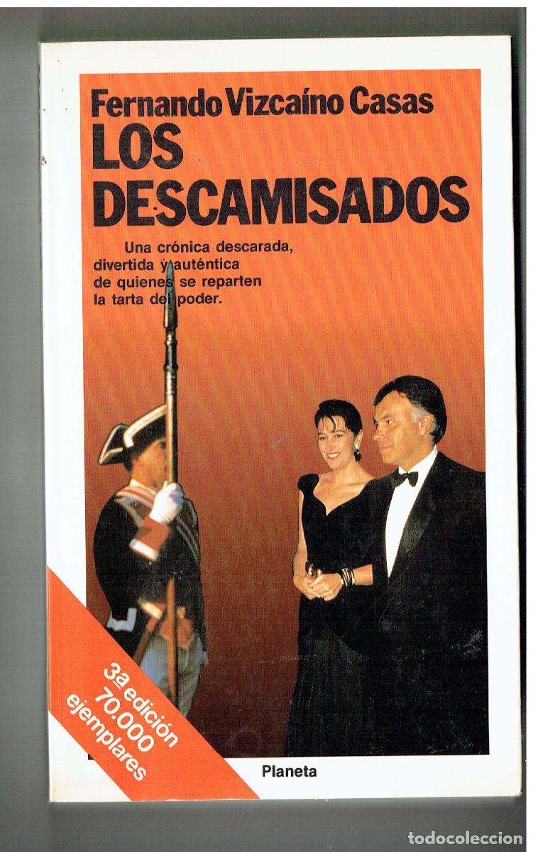 Libros: FERN&Aacute;NDO VIZCAINO CASAS. LOS DESCAMISADOS. PLANETA 1989. (P/C39)