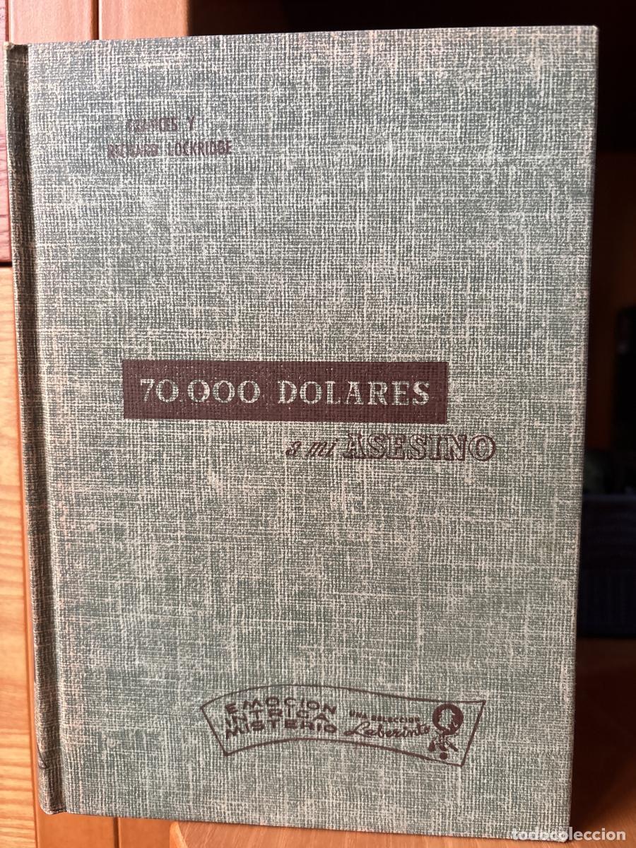 Libros: 70.000 d&oacute;lares a mi asesino - Frances y Richard Lockridge. Traducci&oacute;n: M&ordm; Teresa Dom&iacute;nguez de Garza