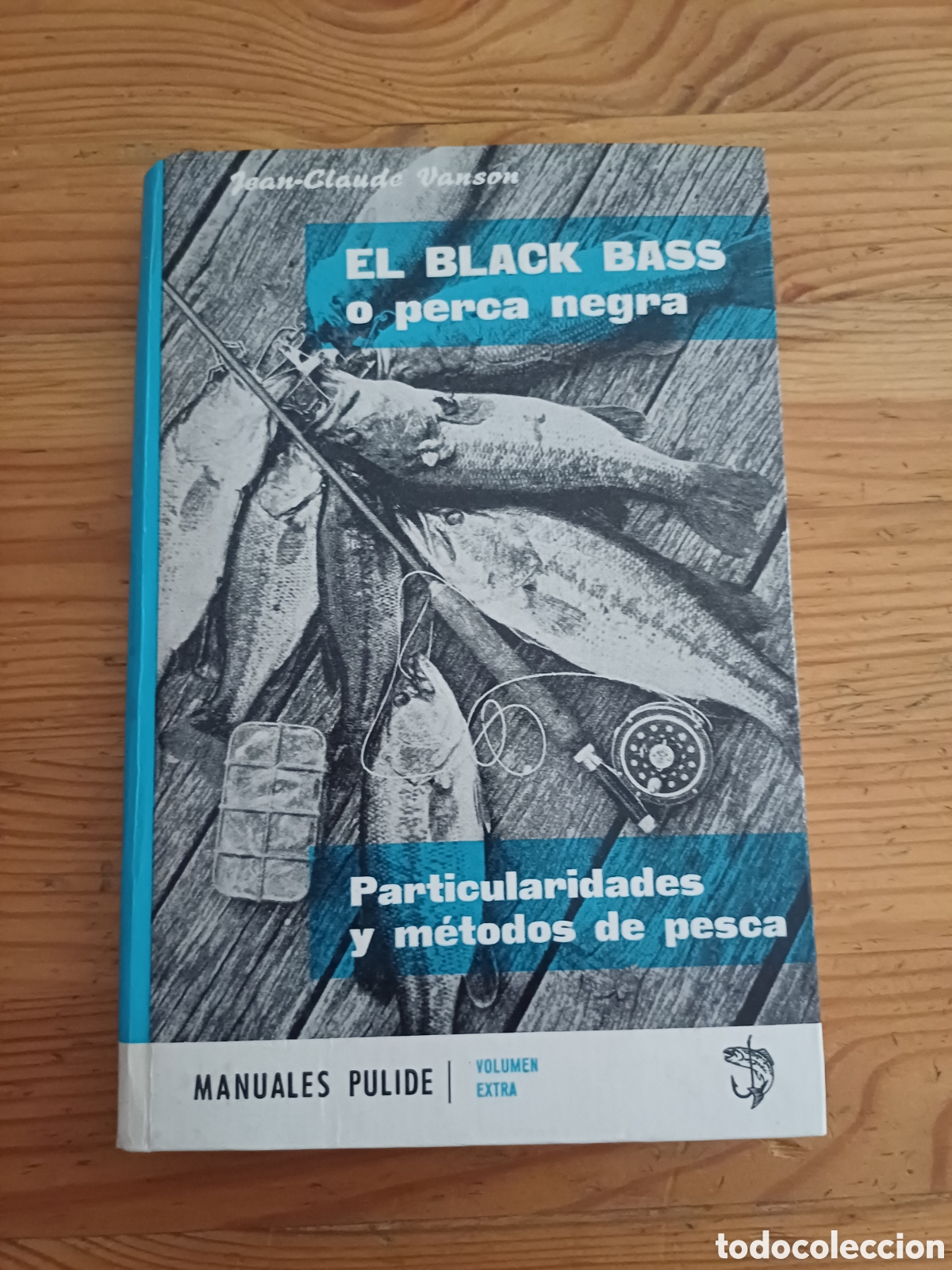 Libros: El Black Bass o perca negra Jean Claude Vanson Manuales Pulide Particularidades y m&eacute;todos de pesca
