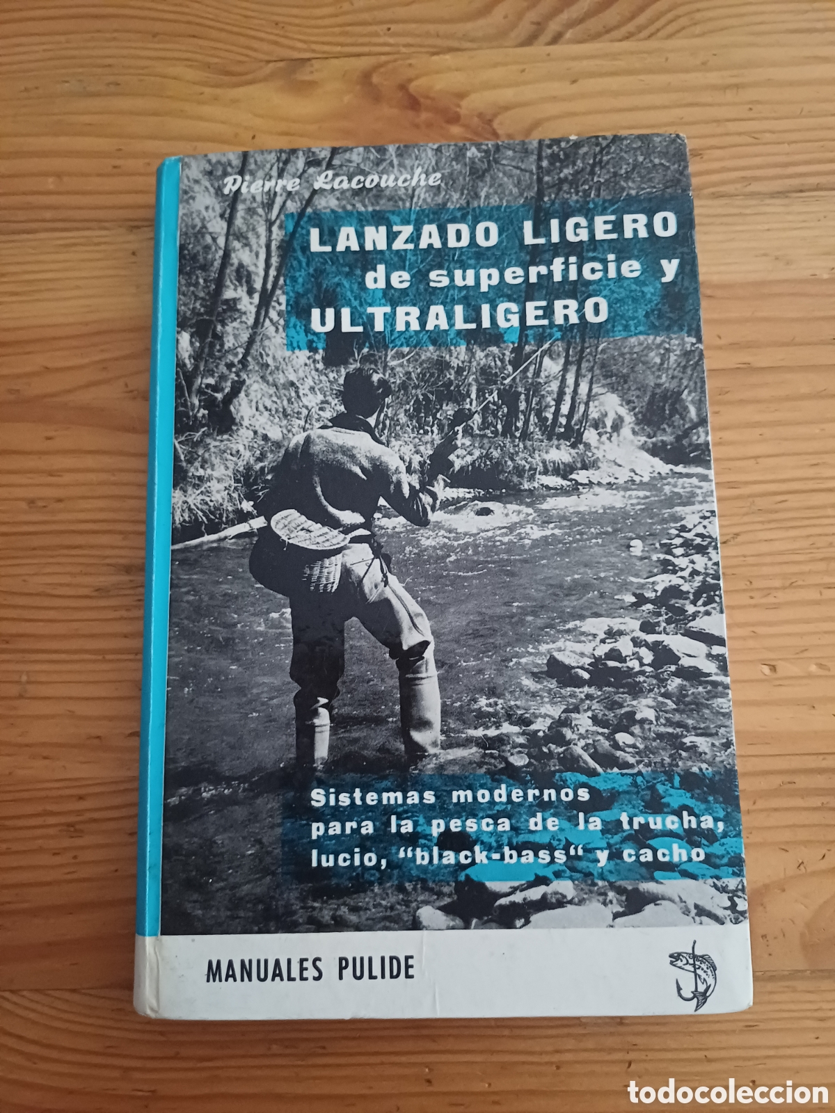 Libros: Lanzado ligero superficie y ultraligero Pierre Lacouche Pulide pesca trucha lucio black bass cacho