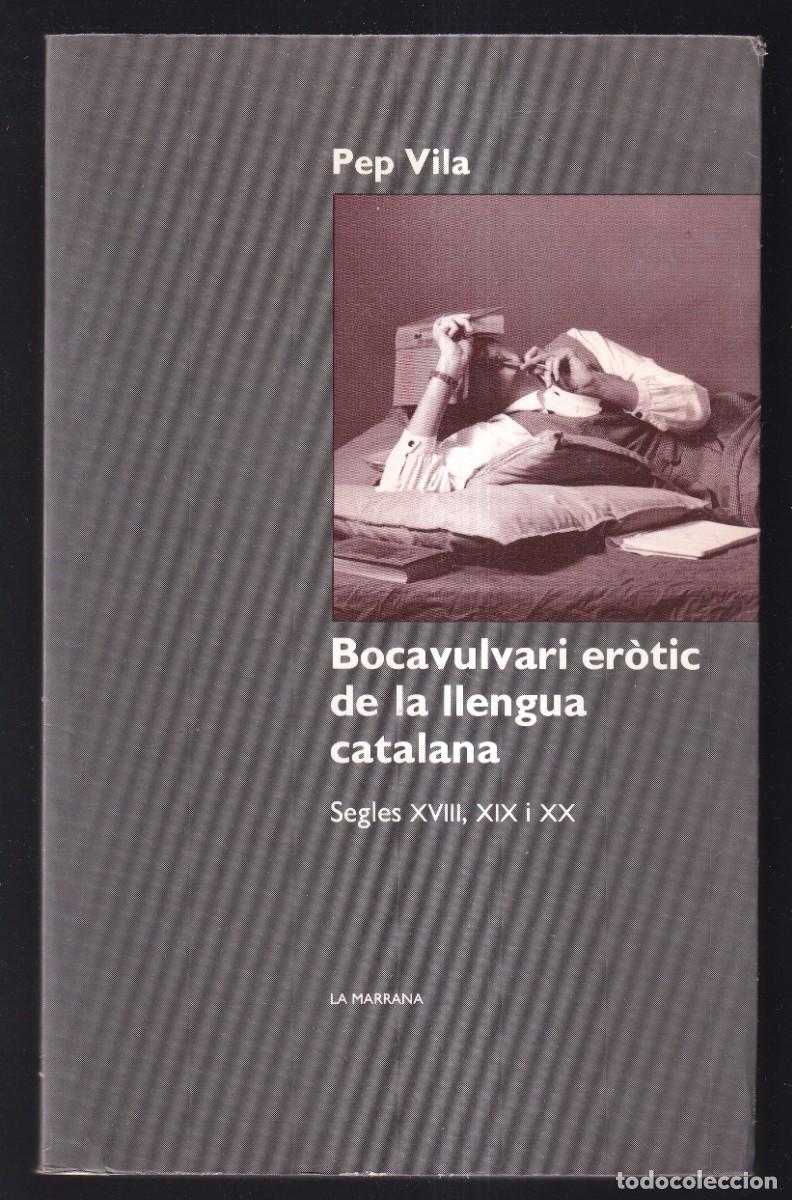 Libros: Pep Vila. *Bocavulvari er&ograve;tic de la llengua catalana* La Marrana 1990.