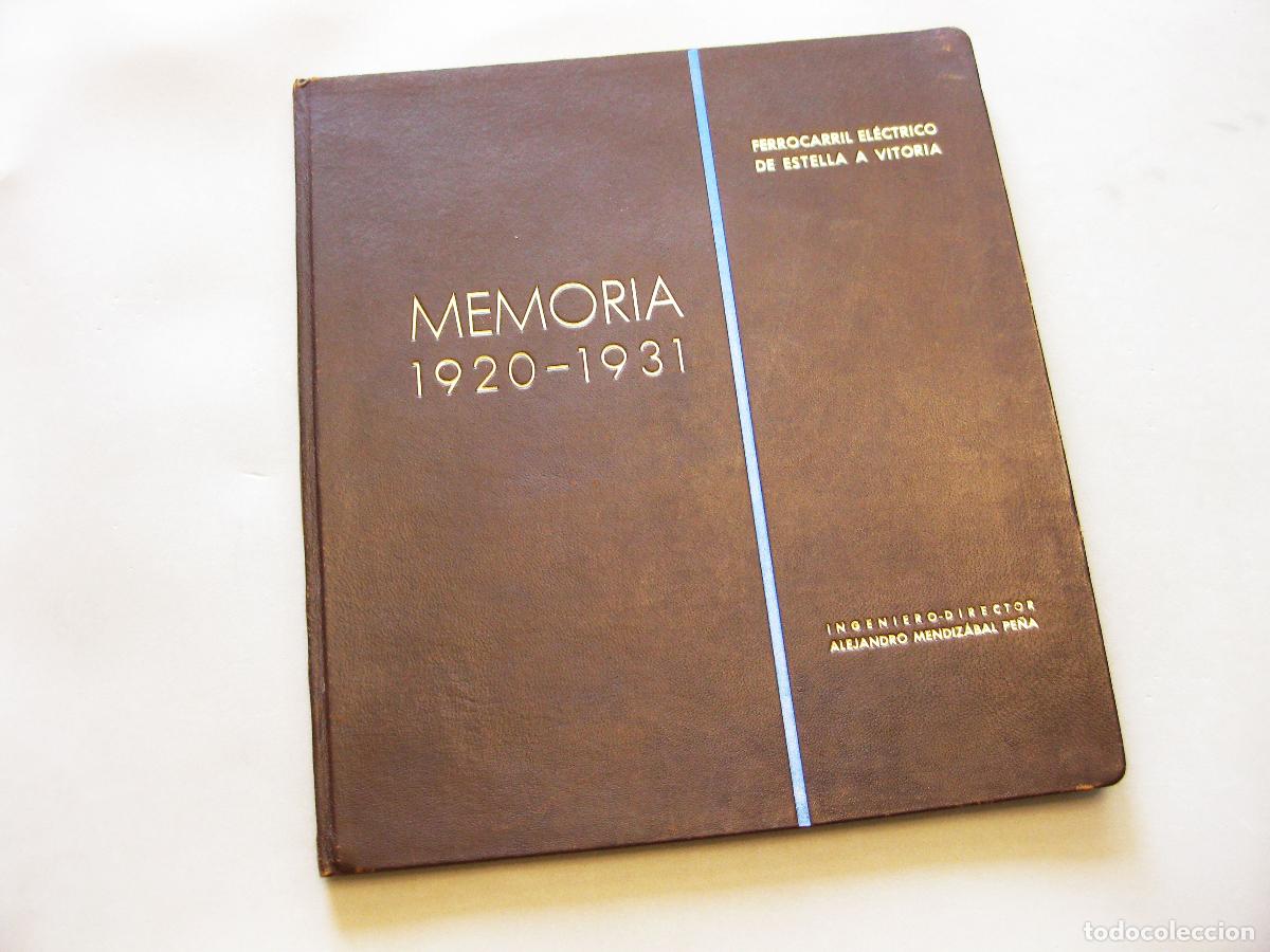 Libros: MEMORIA 1920 A 1931 DEL FERROCARRIL EL&Eacute;CTRICO DE ESTELLA A VITORIA. ENCUADERNADA EN PIEL