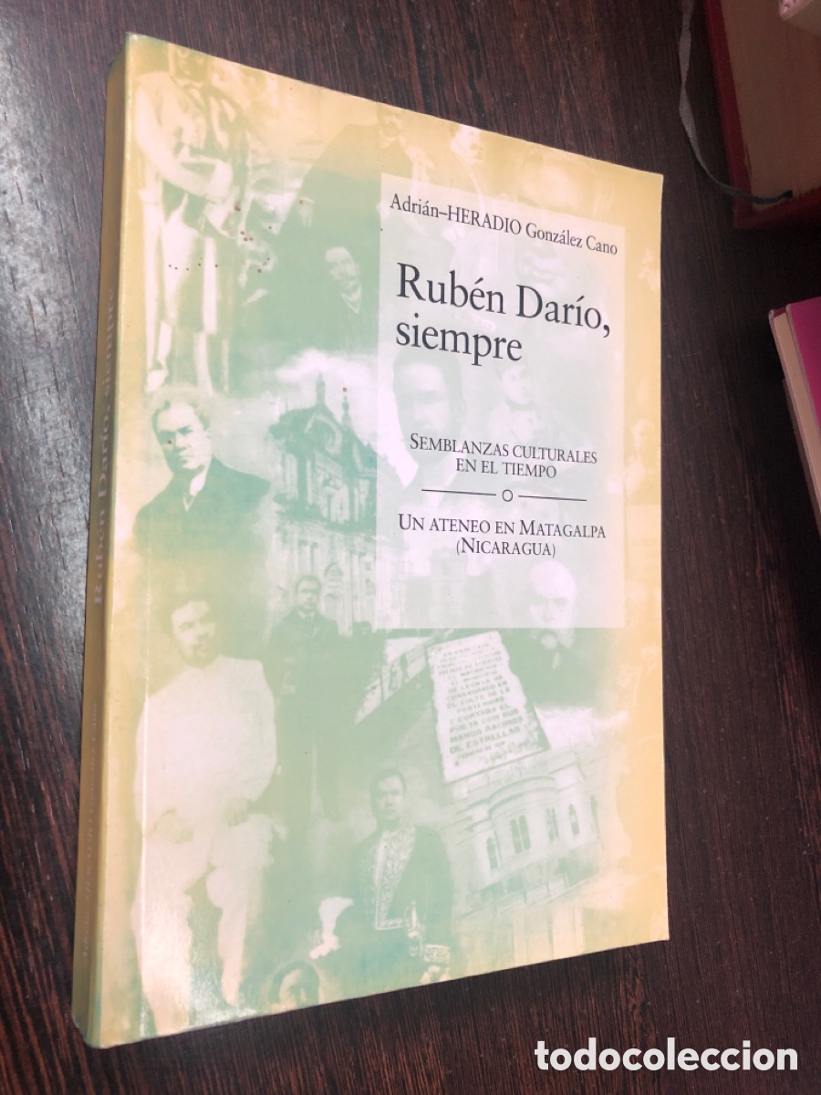 Libros: RUBEN DARIO SIEMPRE ADRIAN HERADIO GONZALEZ CANO SEMBLANZAS CULTURALES EN EL TIEMPO