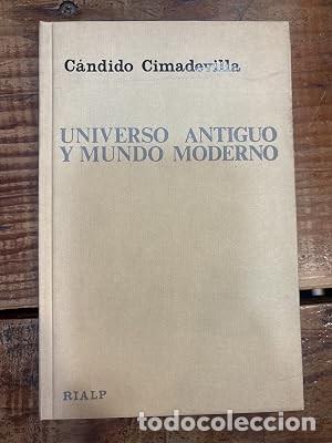 Libros: Universo antiguo y mundo moderno TRSAA Cimadevilla, C&aacute;ndido Idioma: Espa&ntilde;ol