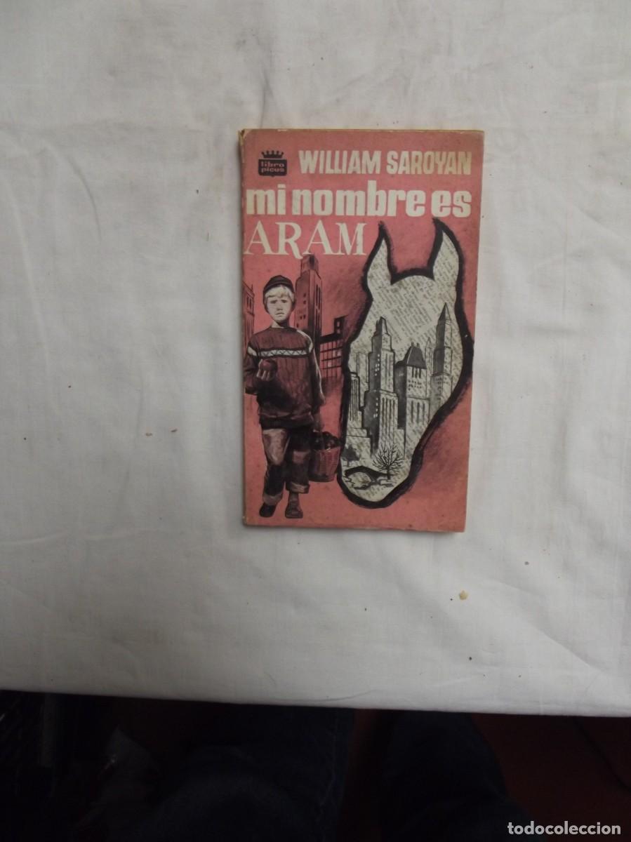 Libros: MI NOMBRE ES ARAM POR WILLIAM SAROYAN