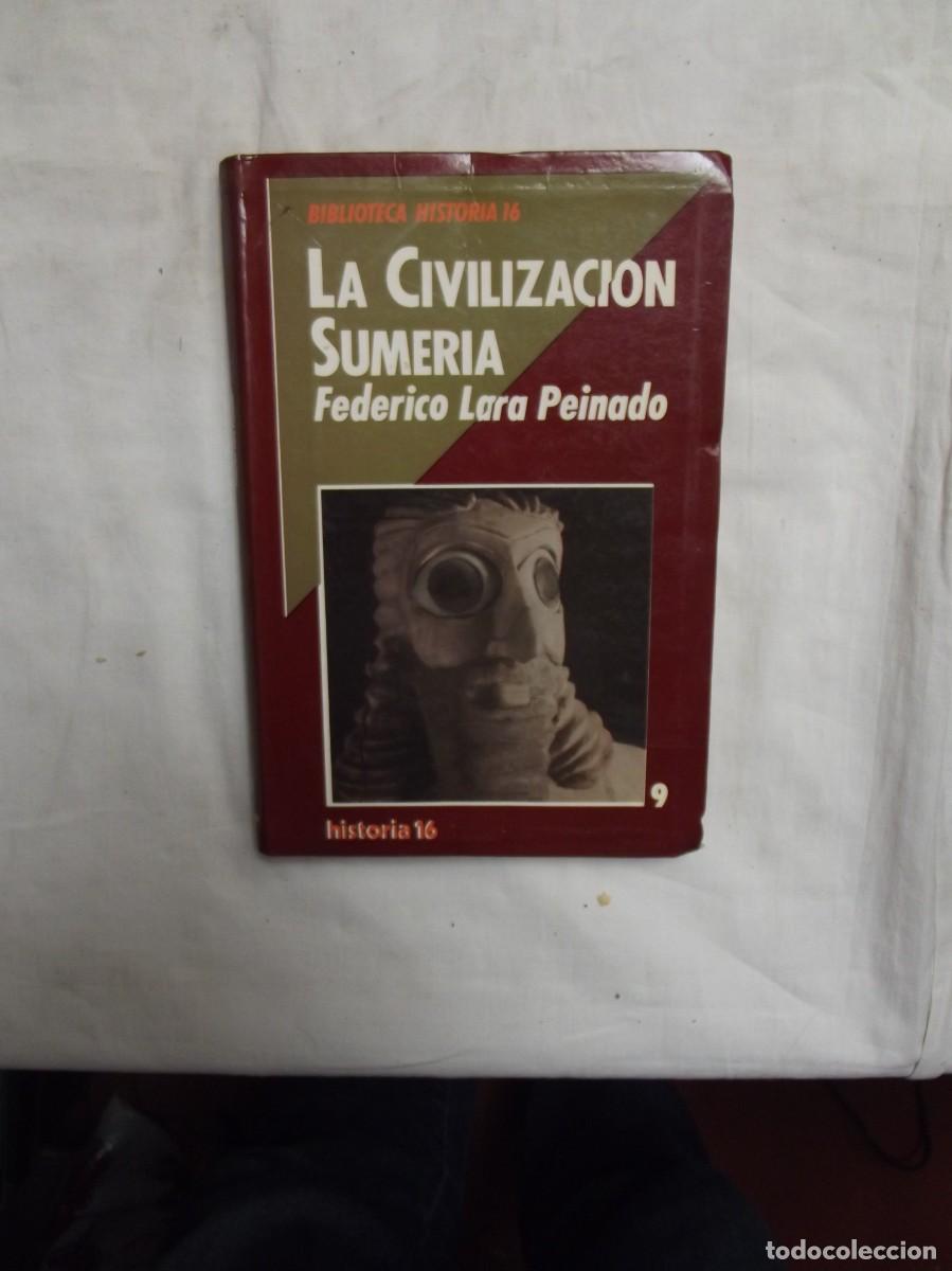 Libros: LA CIVILIZACION SUMERIA POR FEDERICO LARA PEINADO