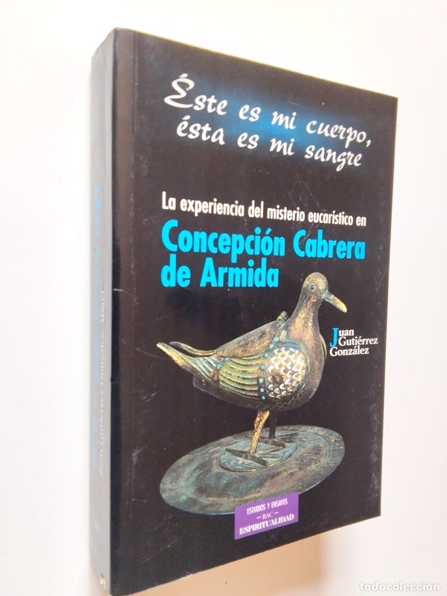 Livros em segunda m&atilde;o: Juan Guti&eacute;rrez Gonz&aacute;lez - Este es mi cuerpo, esta es mi sangre: La experiencia del misterio eucar&iacute;st