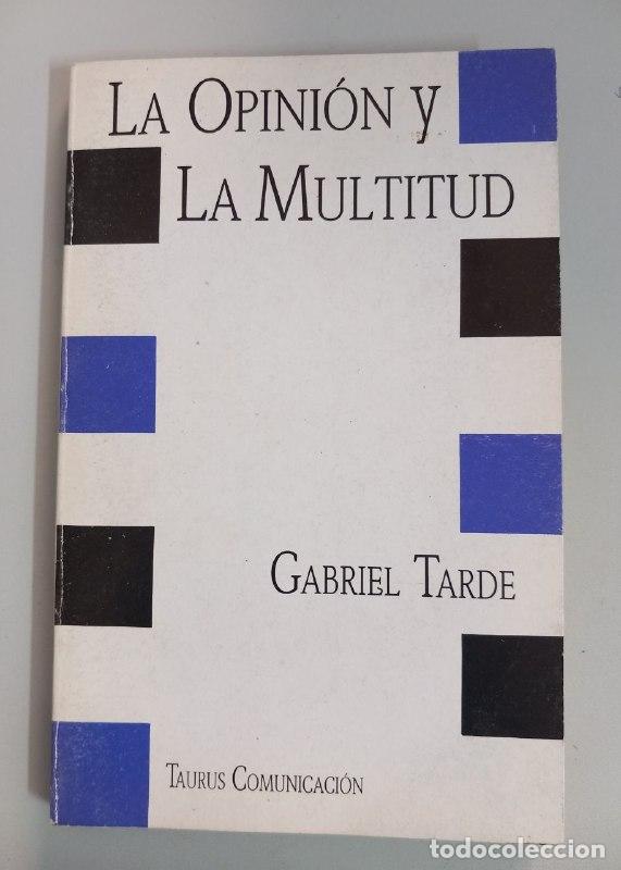 Libros: La opini&oacute;n y la multitud. - TARDE, Gabriel: - Foto 1