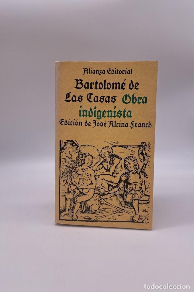 books: ALCINA FRANCH, Jos&eacute;. - Bartolom&eacute; de Las Casas. Obra indigenista.