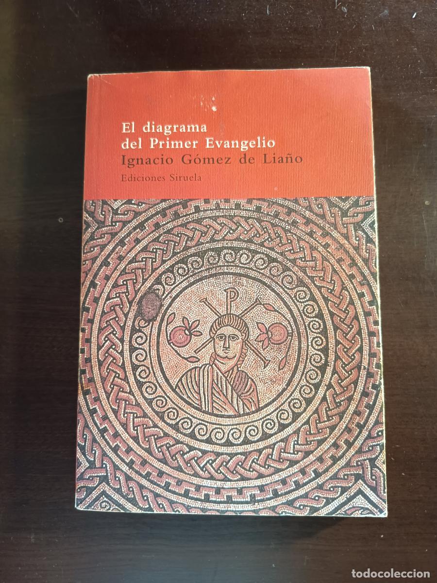 Libri di seconda mano: El diagrama del primer Evangelio y las im&aacute;genes de Jes&uacute;s en el cristianismo primitivo - Ignacio G&oacute;me