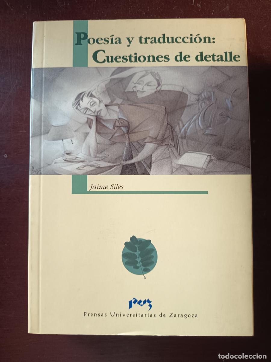 Livres: Poes&iacute;a y traducci&oacute;n: Cuestiones de detalle - Jaime Siles