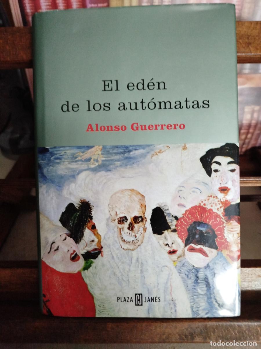El ed&eacute;n de los aut&oacute;matas (dedicado por el autor) - Guerrero, Alonso