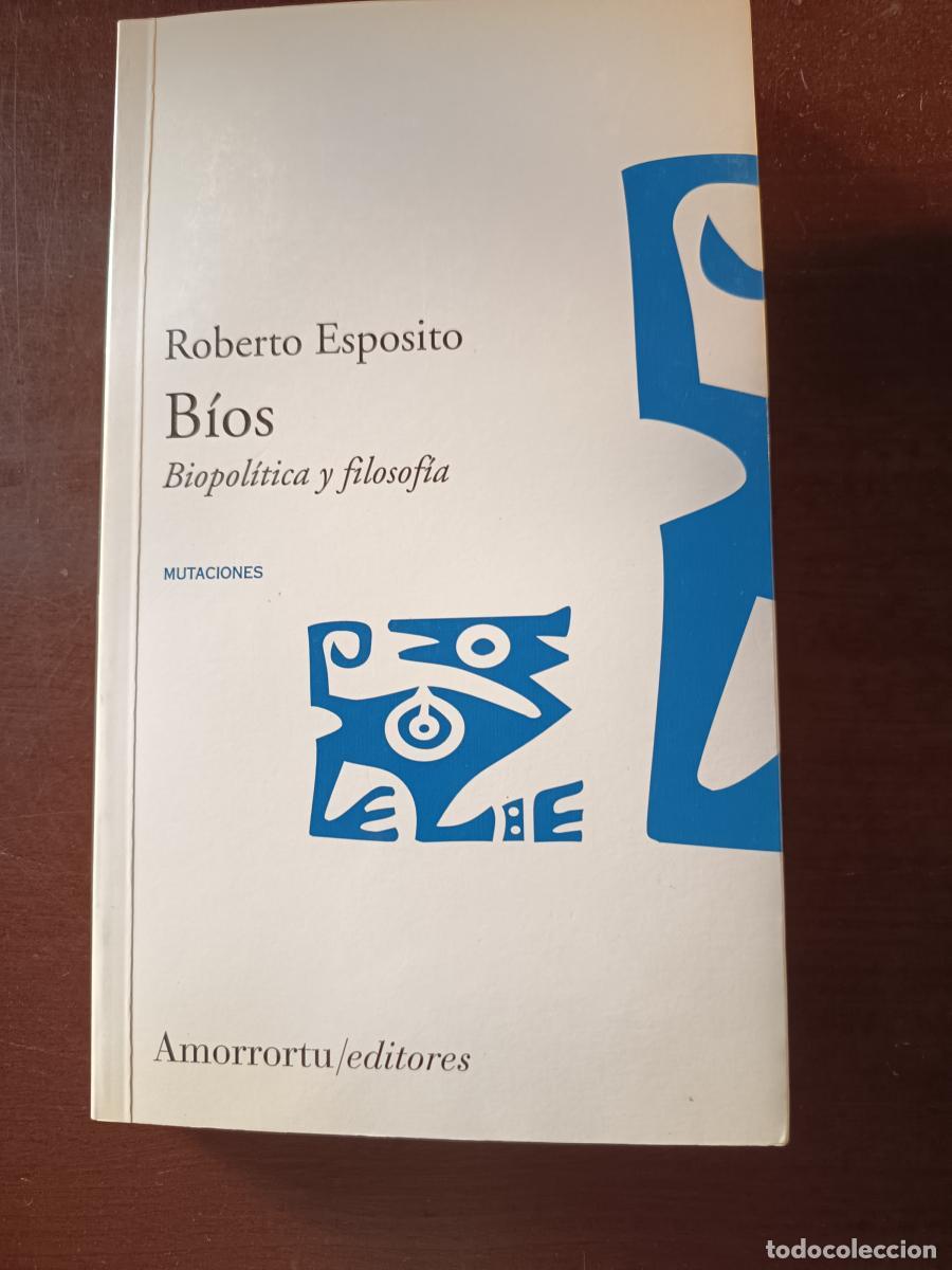 Libros: BIOS. Biopol&iacute;tica y filosof&iacute;a - Esposito Roberto