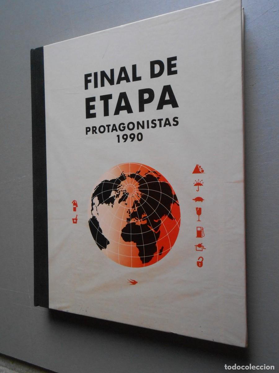 books: LIBRO: &rdquo;FINAL DE ETAPA&rdquo; - PROTAGONISTAS 1990 - 24 X 30 cm 277 p&aacute;ginas, DIFUSORA INTERNACIONAL