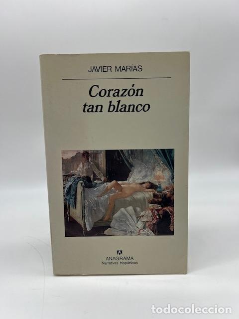 Libros: MAR&Iacute;AS, Javier. - Coraz&oacute;n tan blanco.