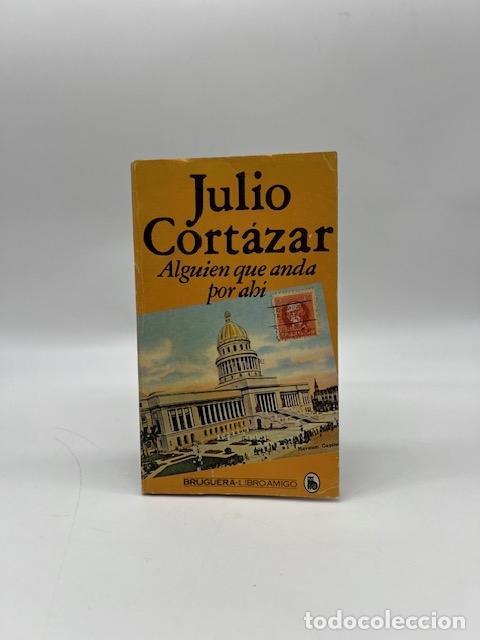 Libri di seconda mano: CORT&Aacute;ZAR, Julio. - Alguien que anda por ah&iacute;.