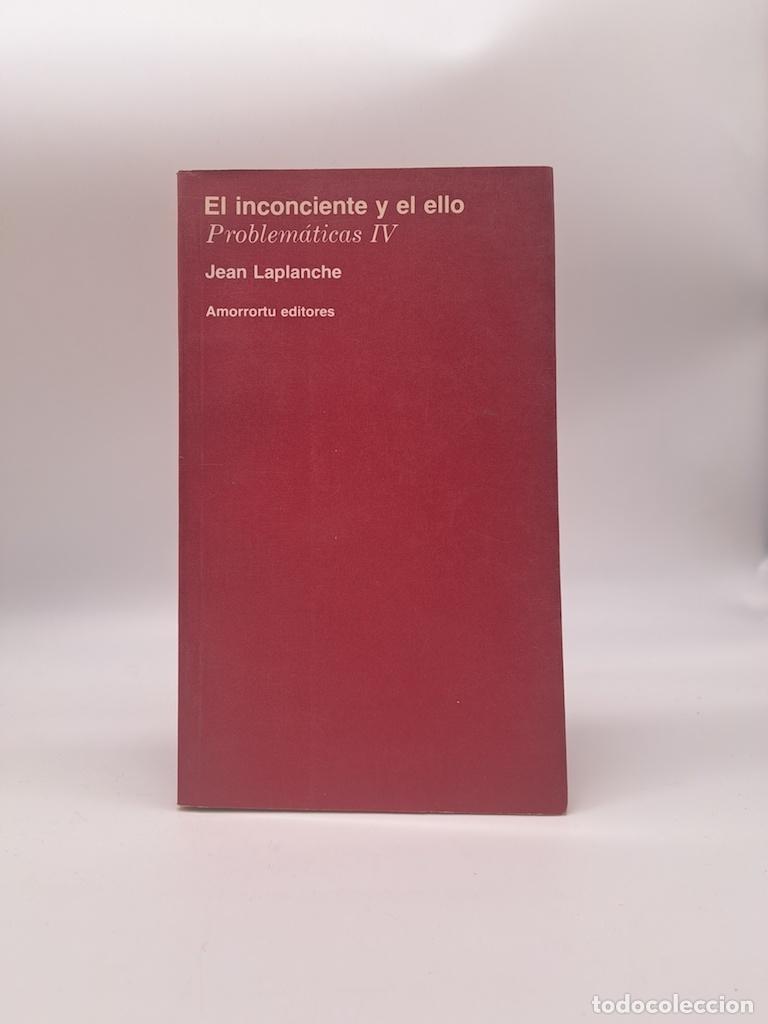 B&uuml;cher: LAPLANCHE, Jean. - El inconciente y el ello. Problem&aacute;ticas IV.