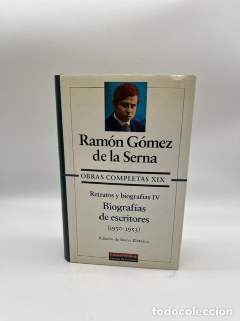 B&uuml;cher: G&Oacute;MEZ DE LA SERNA, Ram&oacute;n. - Obras completas XIX. Retratos y biograf&iacute;as IV. Biograf&iacute;as de escritores