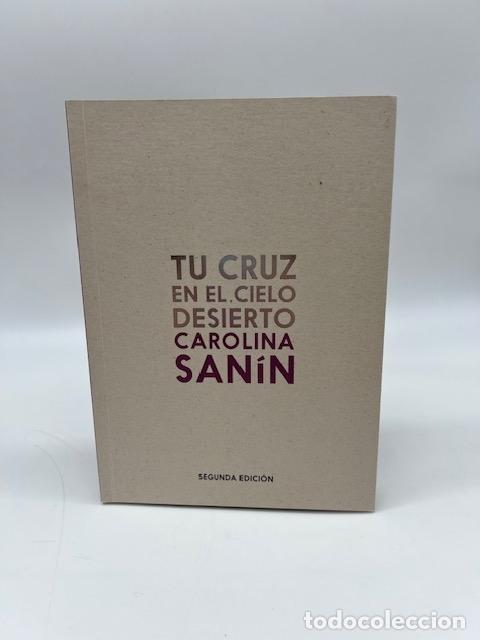 Libros: SAN&Iacute;N, Carolina. - Tu cruz en el cielo desierto.