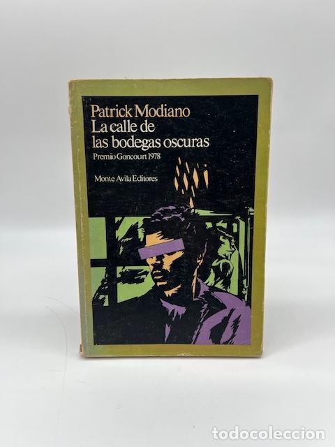 Libros: MODIANO, Patrick. - La calle de las bodegas oscuras.