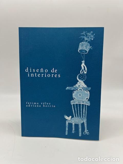 Libros: V&Eacute;LEZ, F&aacute;tima; BERR&Iacute;O, Adriana. - Dise&ntilde;o de interiores.