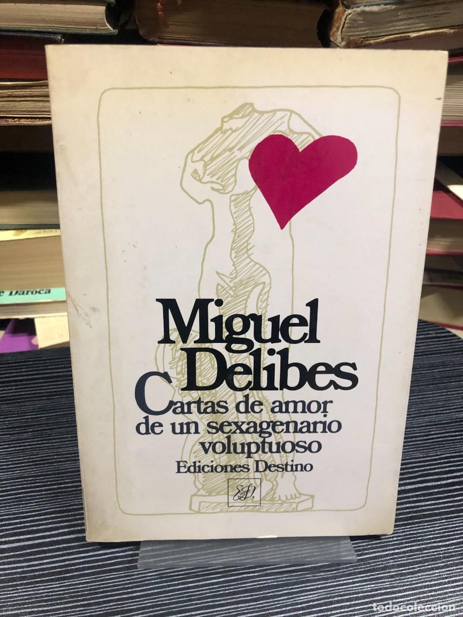 Libros: Cartas de amor de un sexagenario voluptuoso Miguel Delibes
