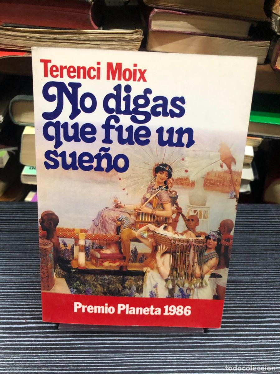 Libros: No digas que fue un sue&ntilde;o Terenci Moix