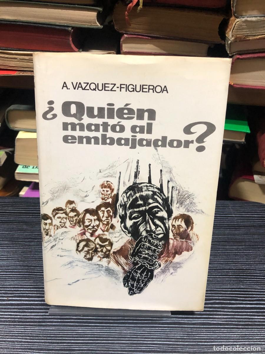 Libros: &iquest;Qui&eacute;n mat&oacute; al embajador? Alberto V&aacute;zquez-Figueroa
