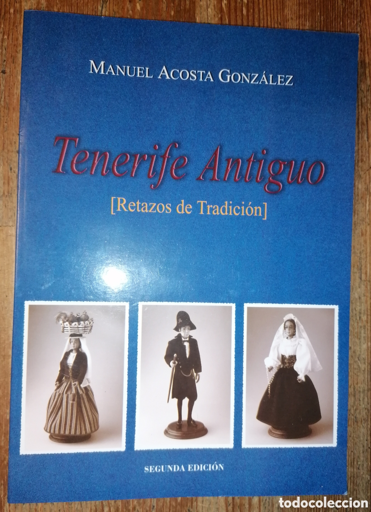 Libros: TENERIFE ANTIGUO . Retazos de Tradici&oacute;n - Manuel Acosta Gonzalez - Dedicatoria aut&oacute;grafa.