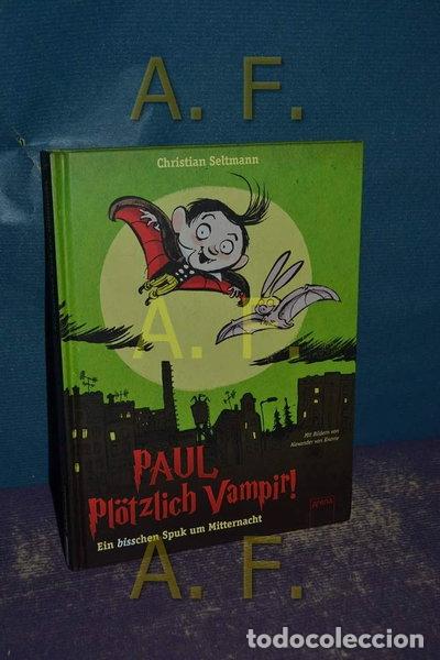 Libri di seconda mano: Paul - Pl&ouml;tzlich Vampir! Ein bisschen Spuk um Mitternacht- 9783401701318