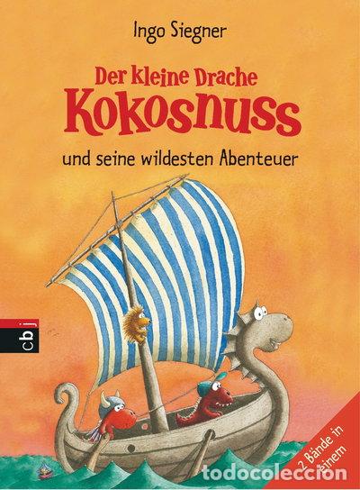 B&uuml;cher: Der kleine Drache Kokosnuss und seine wildesten Abenteuer- 9783570158968