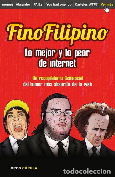 Libros: FinoFilipino. Lo mejor y lo peor de internet- 9788448021184