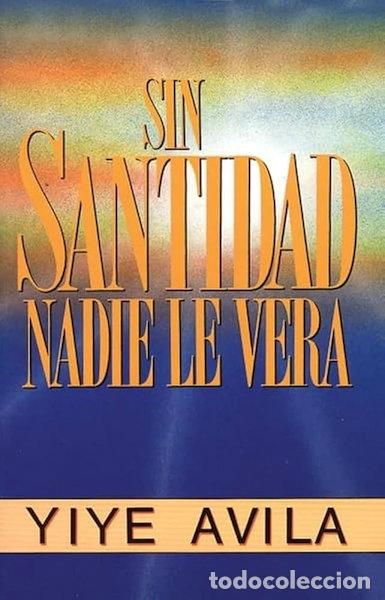 books: Sin Santidad Nadie Le Vera- 9781560637424