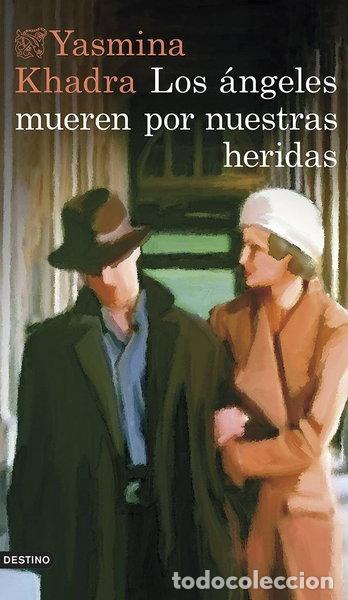 Libros: Los &aacute;ngeles mueren por nuestras heridas- 9788423347087