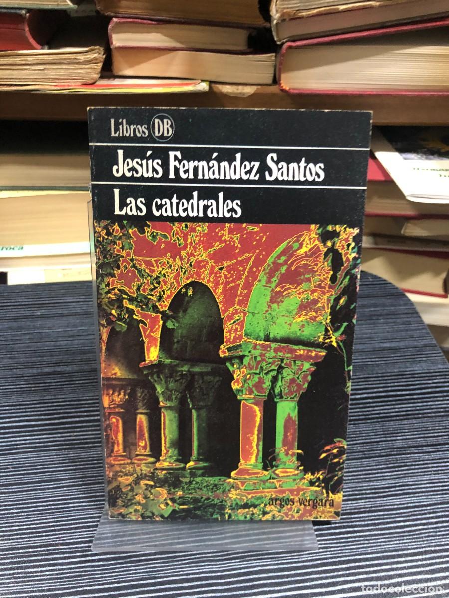 Libros: Las catedrales Jes&uacute;s Fern&aacute;ndez Santos