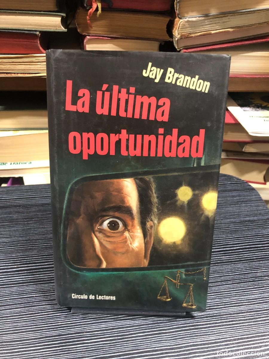 Libros: La &uacute;ltima oportunidad Jay Brandon