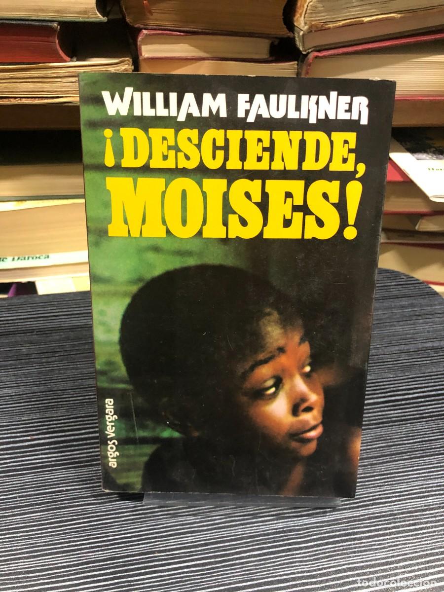 B&uuml;cher: &iexcl;Desciende, Mois&eacute;s! William Faulkner