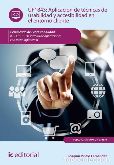 Libros: Aplicaci&oacute;n de t&eacute;cnicas de usabilidad y accesibilidad en el entorno cliente- 9788416109524