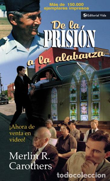 Livres: De la prisi&oacute;n a la alabanza- 9780829704471
