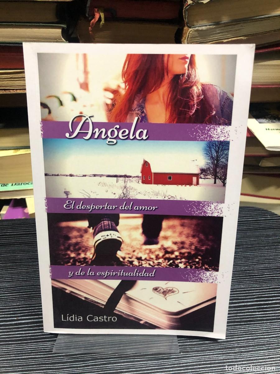 Libros: Angela: El despertar del amor y de la espiritualidad L&iacute;dia Castro