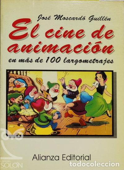 Libros: El cine de animaci&oacute;n en m&aacute;s de 100 largometrajes- 9788420694856