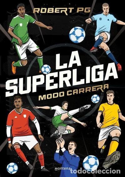 Libros: La SuperLiga. Modo Carrera- 9788410298262
