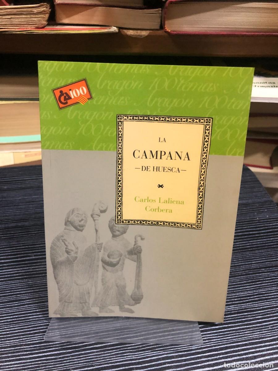 Libros: La Campana de Huesca Carlos Laliena Corbera - Foto 1