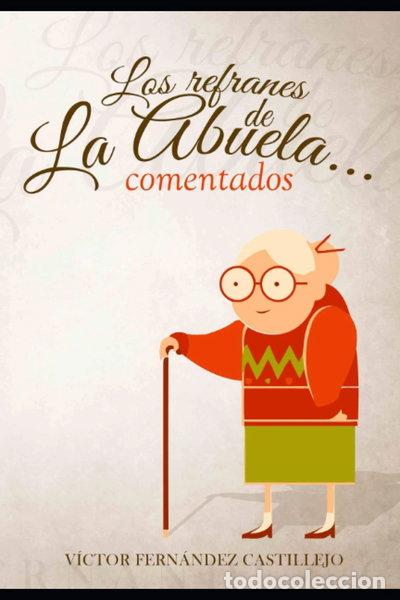 B&uuml;cher: Los refranes de la abuela... comentados- 9781520103068