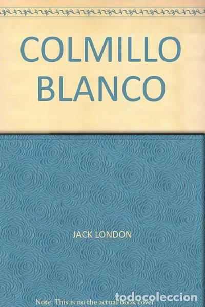 Libros: Colmillo Blanco- 9788484038269