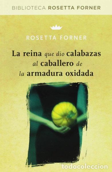 Libri di seconda mano: La reina que dio calabazas al caballero de la armadura oxidada- 9788490064023
