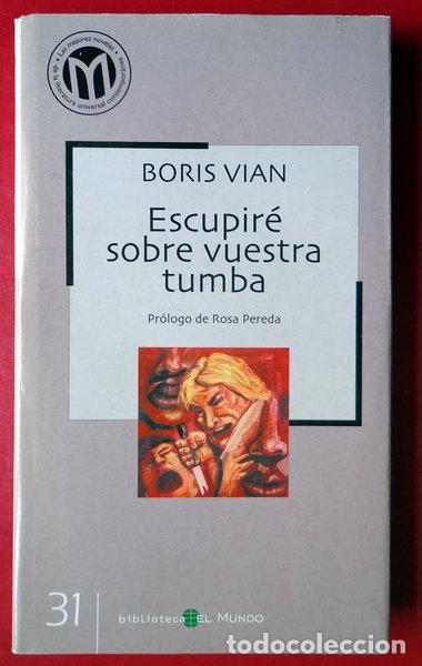 Libros: Escupir&eacute; sobre vuestra tumba- 9788496075290