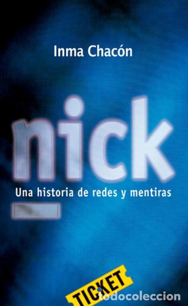 Livres: Nick: Una historia de redes y mentiras- 9788424647681