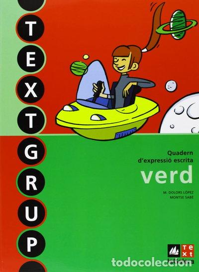 Livres: Textgrup verd - Quadern d'expressi&oacute; escrita 4- 9788441219250