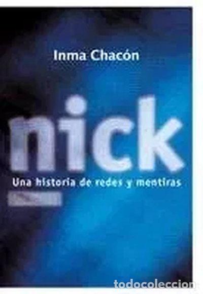 B&uuml;cher: Nick: Una historia de redes y mentiras- 9788424631925